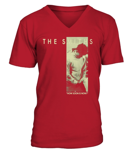 The Smiths  How Soon Is Now TShirt V-Neck T-shirt