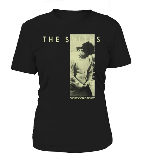 The Smiths  How Soon Is Now TShirt Women's T-Shirt