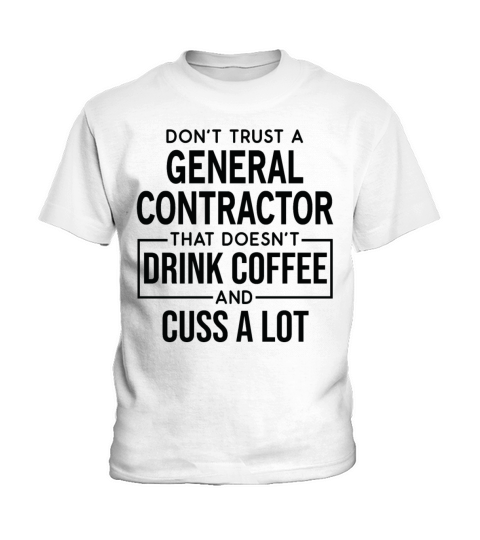 Funny General Contractor Cuss A Lot Kids T-Shirt
