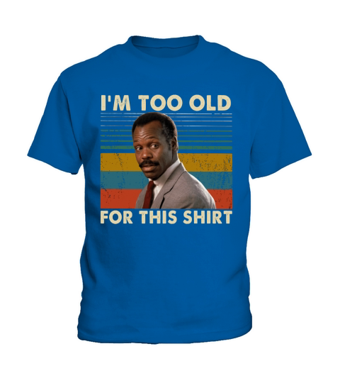Roger Murtaugh I’m too old for this vintage shirt Kids T-Shirt
