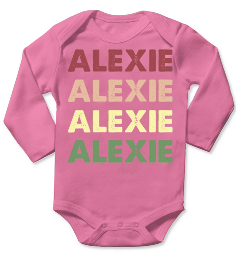 Alexie Shirt - Funny Personalized Name Alexie Long Sleeve Baby One-Piece