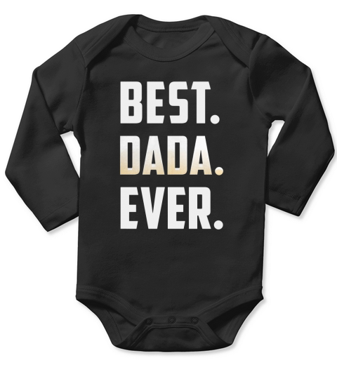 BEST DADA EVER T-SHIRT FATHERS DAY HUSBAND DAD UNCLE GIFTS Long Sleeve Baby One-Piece