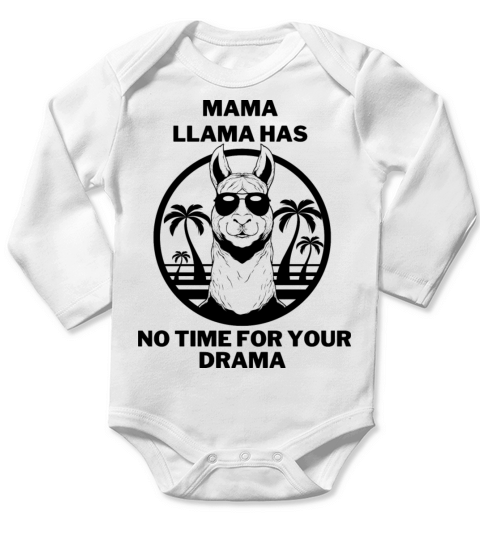 Mama Llama Has No Time For Your Drama Long Sleeve Baby One-Piece