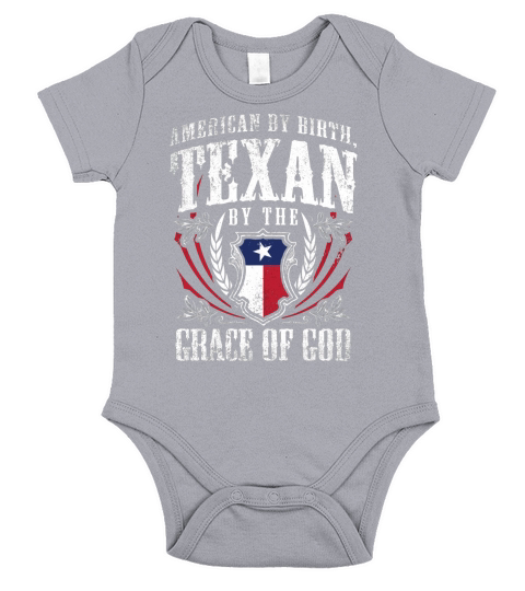 American By Birth Texan By The Grace Of God T-Shirt Short Sleeve Baby One-Piece