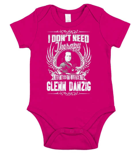 I Dont Need Therapy i Just Need To Listen To Glenn Danzig TShirt Short Sleeve Baby One-Piece