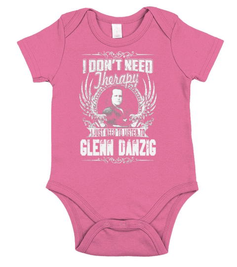 I Dont Need Therapy i Just Need To Listen To Glenn Danzig TShirt Short Sleeve Baby One-Piece