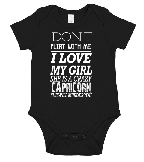 I love my girl she is a crazy Capricorn - Mens Premium T-Shirt Short Sleeve Baby One-Piece