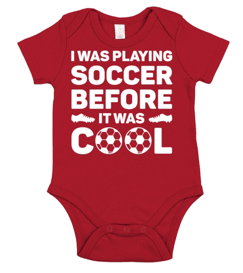 I Was Playing Soccer Before It Was Cool Short Sleeve Baby One-Piece