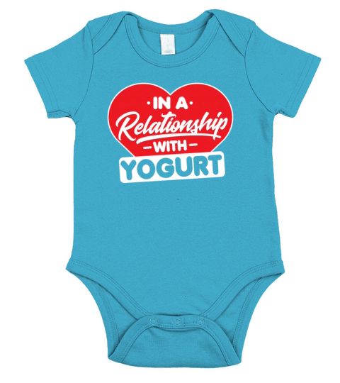 In a Relationship with Yogurts - Funny Yogurt Short Sleeve Baby One-Piece