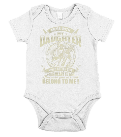 MESS WITH MY DAUGHTER Short Sleeve Baby One-Piece