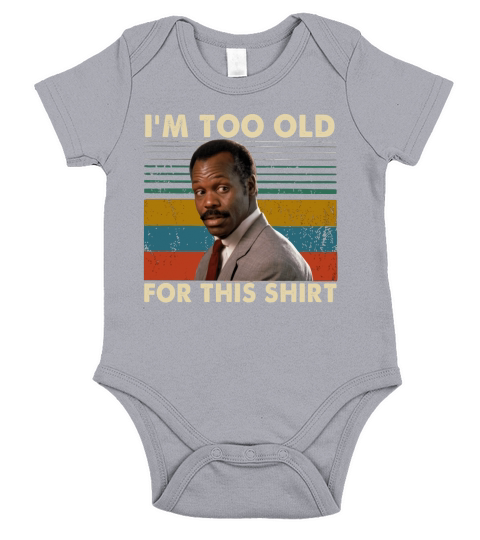 Roger Murtaugh I’m too old for this vintage shirt Short Sleeve Baby One-Piece