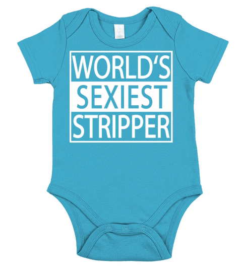 World s sexiest stripper Short Sleeve Baby One-Piece
