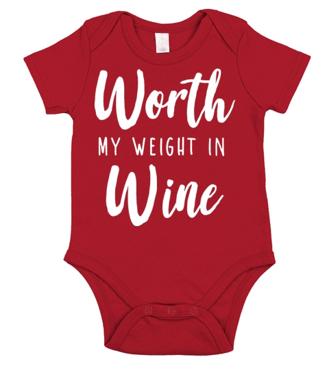 Worth My Weight In Wine 1 Short Sleeve Baby One-Piece