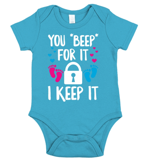 You beep for it - I keep it Quote for a Keeper of Short Sleeve Baby One-Piece