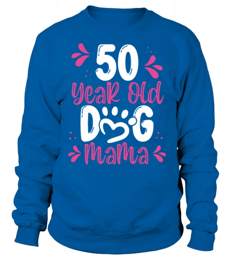 50 Year Old Dog Mom 50th Birthday for Dog Sweatshirt Unisex