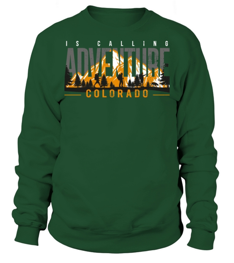 Adventure is calling Colorado Outdoor Mountain Sweatshirt Unisex