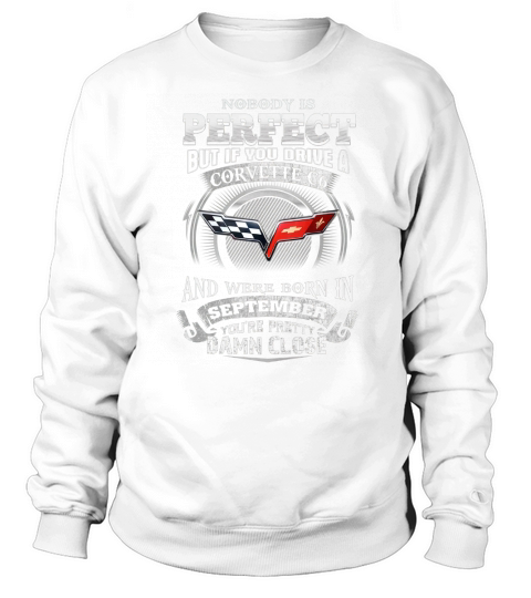 DRIVE A CORVETTE C6 SEPTEMBER Sweatshirt Unisex