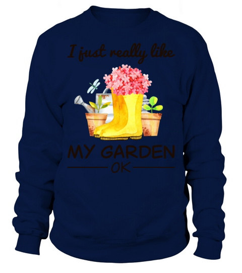 Garden Gardener Hobby Gardener Saying Gift Sweatshirt Unisex