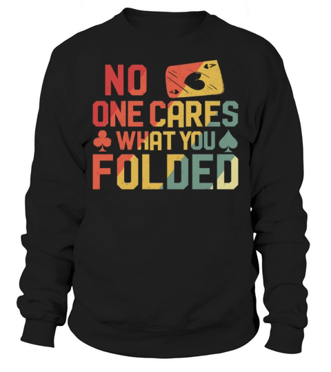 Poker Cards Vintage Retro No One Sweatshirt Unisex