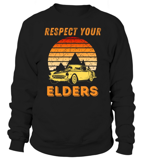 Respect Your Elders Vintage Sunset Classic Car Sweatshirt Unisex