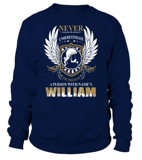WILLIAM NAME,WILLIAM BIRTHDAY,WILLIAM HOODIE,WILLIAM TSHIRT FOR YOU Sweatshirt Unisex
