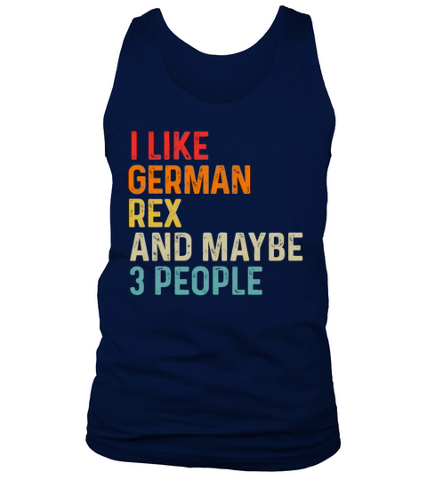 I Like German Rex And Maybe 3 People Retro Vintage Tank Top Unisex