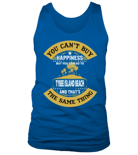 You Can Not Buy Happiness But You Can Go To Tybee Island Beach Summer Vacation Tank Top Unisex