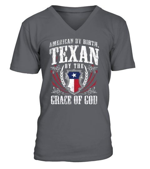 American By Birth Texan By The Grace Of God T-Shirt V-Neck T-shirt