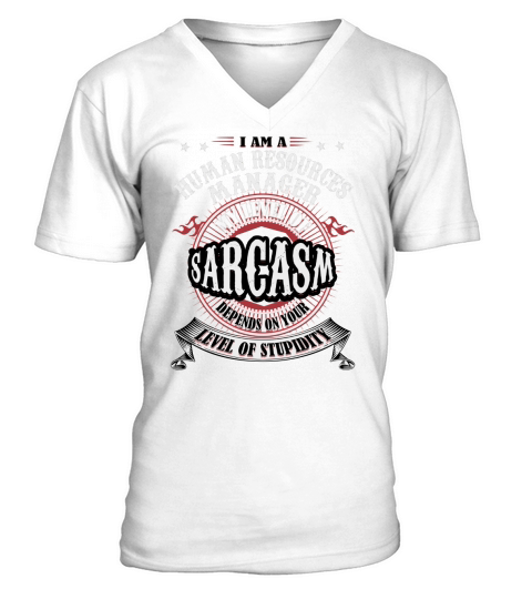 HUMAN RESOURCES MANAGER Sarcasm V-Neck T-shirt