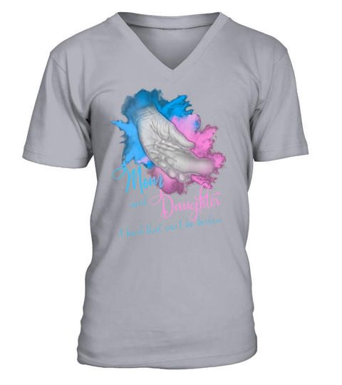 mom and daughter a bond that can’t be broken V-Neck T-shirt