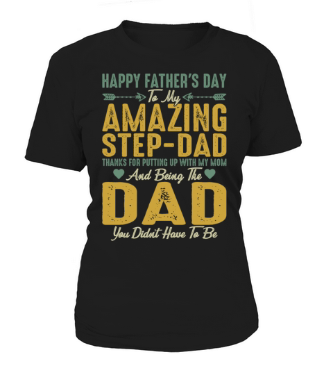 Happy Fathers Day To My Amazing Step Dad Women's T-Shirt