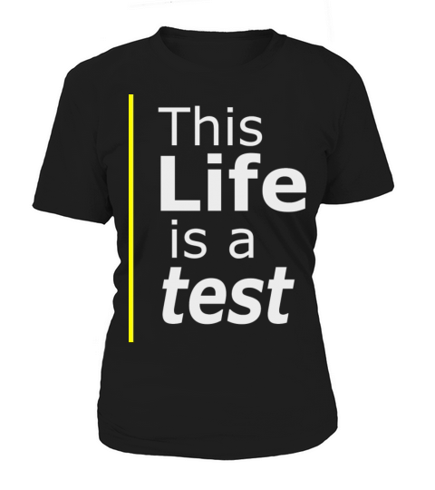 Life is a test Women's T-Shirt