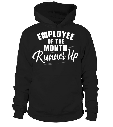 Funny Employee Of The Month Runner Up Hoodie Unisex