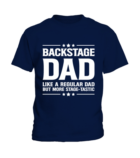 Stage Tech Quote for a Backstage Dad Kids T-Shirt
