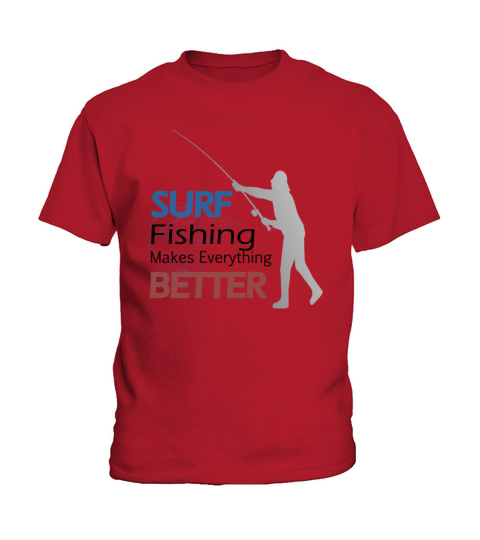 surf fishing makes everything better Kids T-Shirt