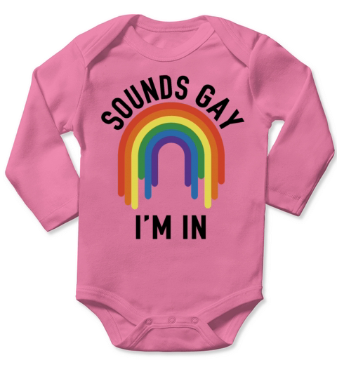 Funny sounds gay Im in with rainbow flag pride Long Sleeve Baby One-Piece