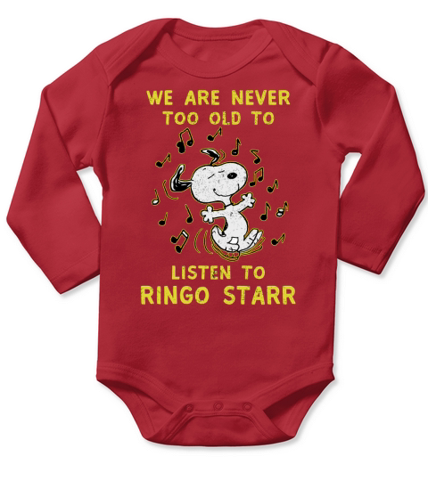 We Are Never Too Old To Listen To Ringo Starr 2020 Long Sleeve Baby One-Piece