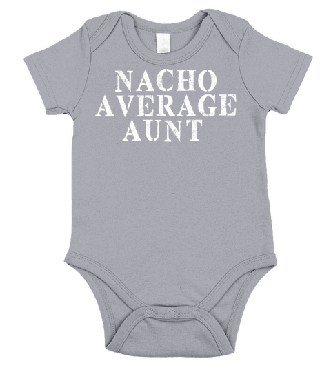 Best Friend Funny - Nacho Average Aunt Short Sleeve Baby One-Piece