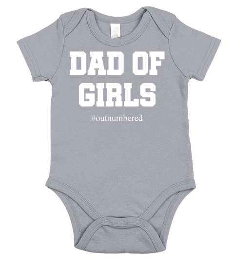 Dad of Girls - Outnumbered - Father - Daddy Short Sleeve Baby One-Piece