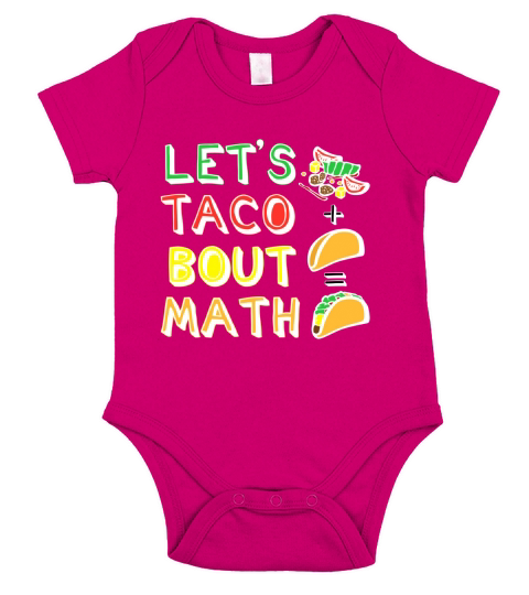Lets Taco Bout Math Men Women Teacher Funny Cute T Shirt Short Sleeve Baby One-Piece