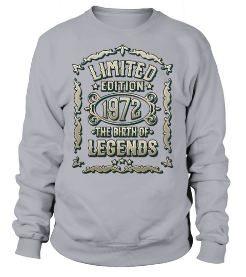 50th Birthday Birth of legends Vintage 1972 Sweatshirt Unisex