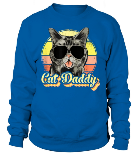 Cat Daddy Cat Lover Vintage Father’s Day shirt Sweatshirt Unisex