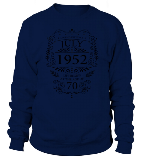 Gifts for the 70th birthday funny sayings July Sweatshirt Unisex