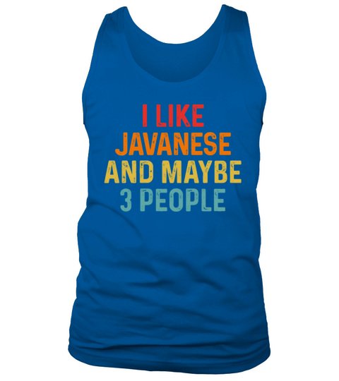 I Like Javanese And Maybe 3 People Retro Vintage Tank Top Unisex