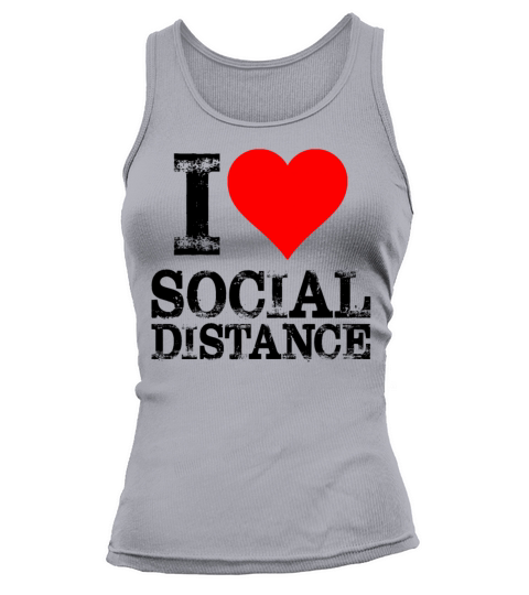 I Love Social Distance Tank top Woman