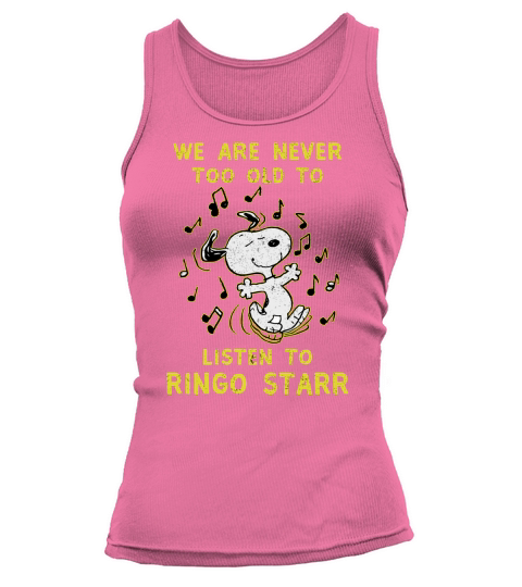 We Are Never Too Old To Listen To Ringo Starr 2020 Tank top Woman