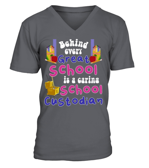 Every Great School Is A Caring School Custodian V-Neck T-shirt