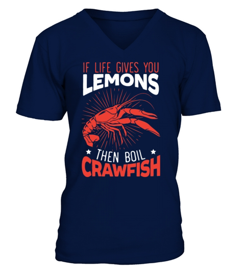 If Life Gives You Lemons Then Boil Crawfish V-Neck T-shirt