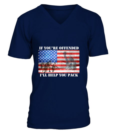 If Youre Offended Ill Help You Pack American Flag Liberty V-Neck T-shirt