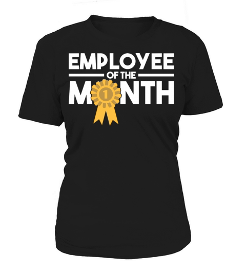 Employee of the Month Award Work Motivation Women's T-Shirt